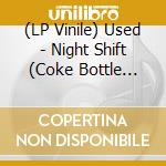 (LP Vinile) Used - Night Shift (Coke Bottle Green) (2 Lp) vinile