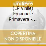 (LP Vinile) Emanuele Primavera - Around The Fiery Future vinile