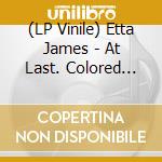 (LP Vinile) Etta James - At Last. Colored Vinyl Indie Exclusive Ltd. Ed. vinile