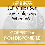 (LP Vinile) Bon Jovi - Slippery When Wet cd