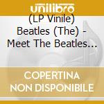 (LP Vinile) Beatles (The) - Meet The Beatles (Blue Vinyl) vinile