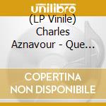(LP Vinile) Charles Aznavour - Que C'est Triste Venise ( Lp) vinile