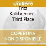 Fritz Kalkbrenner - Third Place cd