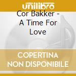 Cor Bakker - A Time For Love cd