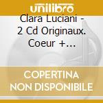 Clara Luciani - 2 Cd Originaux. Coeur + Sainte-Victoire (2 Cd) cd