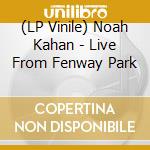 (LP Vinile) Noah Kahan - Live From Fenway Park vinile