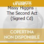 Missy Higgins - The Second Act (Signed Cd) cd