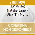 (LP Vinile) Natalie Jane - Sick To My Stomach vinile