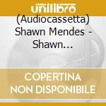 (Audiocassetta) Shawn Mendes - Shawn (Alternate Cover, Limited) cd