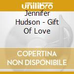 Jennifer Hudson - Gift Of Love cd