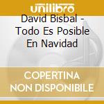 David Bisbal - Todo Es Posible En Navidad cd