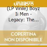 (LP Vinile) Boyz Ii Men - Legacy: The Greatest Hits Collection (Purple Vinyl) (2 Lp) vinile