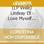 (LP Vinile) Lindsay Ell - Love Myself (10'Ep) vinile