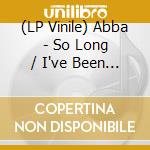 (LP Vinile) Abba - So Long / I've Been Waiting For You (Ltd. Col. V7) vinile