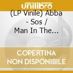 (LP Vinile) Abba - Sos / Man In The Middle (Ltd. Col. V7) vinile
