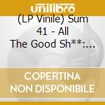 (LP Vinile) Sum 41 - All The Good Sh**: 14 Solid Gold Hits 2000-2008 (Purple Vinyl) vinile