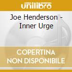 Joe Henderson - Inner Urge cd