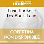 Ervin Booker - Tex Book Tenor cd