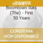 Boomtown Rats (The) - First 50 Years cd