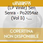 (LP Vinile) Sen Senra - Po2054az (Vol Ii) - Grey Vinyl vinile