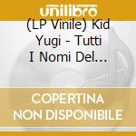 (LP Vinile) Kid Yugi - Tutti I Nomi Del Diavolo (Clear/Black Splatter Vinyl) (2 Lp) vinile