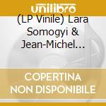 (LP Vinile) Lara Somogyi & Jean-Michel Blais - Desert vinile