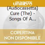 (Audiocassetta) Cure (The) - Songs Of A Lost World cd