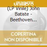 (LP Vinile) John Batiste - Beethoven Blues / Batiste Piano Series Vol. 1 (Translucent Black Ice Vinyl) vinile