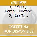 (LP Vinile) Kempi - Mixtape 2, Rap 'N Borie vinile