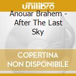Anouar Brahem - After The Last Sky cd