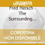 Fred Hersch - The Surrounding Green cd
