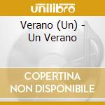 Verano (Un) - Un Verano cd