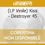 (LP Vinile) Kiss - Destroyer 45 vinile