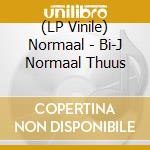 (LP Vinile) Normaal - Bi-J Normaal Thuus vinile
