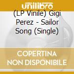 (LP Vinile) Gigi Perez - Sailor Song (Single) vinile