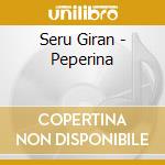 Seru Giran - Peperina cd