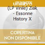 (LP Vinile) Ziak - Essonne History X vinile