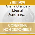 Ariana Grande - Eternal Sunshine: Deluxe cd