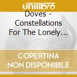 Doves - Constellations For The Lonely (Limited Edition) cd