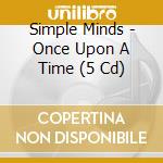 Simple Minds - Once Upon A Time (5 Cd) cd