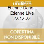 Etienne Daho - Etienne Live 22.12.23 cd
