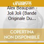 Alex Beaupain - Joli Joli (Bande Originale Du Film) cd