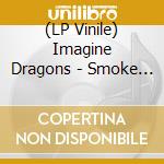 (LP Vinile) Imagine Dragons - Smoke + Mirrors (10Th Anniversary) (Deluxe Edition) (Coloured Vinyl) vinile