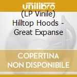 (LP Vinile) Hilltop Hoods - Great Expanse vinile