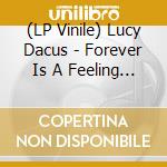 (LP Vinile) Lucy Dacus - Forever Is A Feeling (Liquid Gold Vinyl) (Signed Insert) vinile