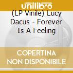 (LP Vinile) Lucy Dacus - Forever Is A Feeling vinile