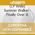 (LP Vinile) Summer Walker - Finally Over It vinile