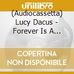 (Audiocassetta) Lucy Dacus - Forever Is A Feeling (Gold Cassette) cd