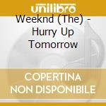 Weeknd (The) - Hurry Up Tomorrow cd
