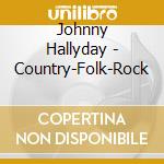 Johnny Hallyday - Country-Folk-Rock cd